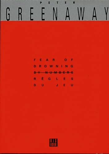 Peter Greenaway: Fear Of Drowning By Numbers (English And French Edition)