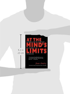 At The Mind'S Limits: Contemplations By A Survivor On Auschwitz And Its Realities,New