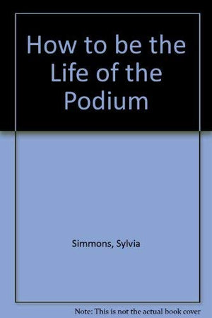 How to be the Life of the Podium,Used