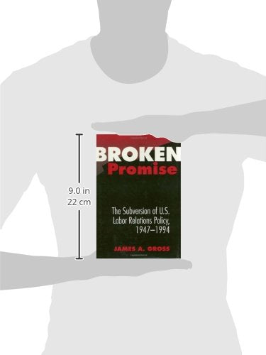 Broken Promise: The Subversion Of U.S. Labor Relations (Labor And Social Change),Used