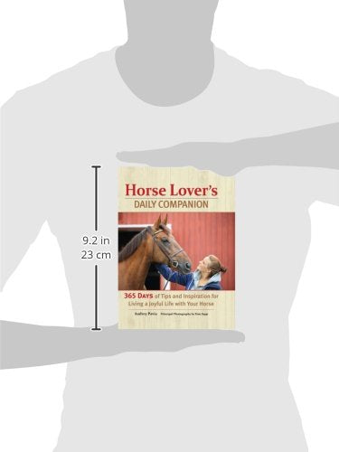 Horse Lover's Daily Companion: 365 Days of Tips and Inspiration for Living a Joyful Life with Your Horse,Used