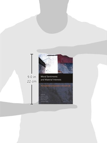 Moral Sentiments And Material Interests: The Foundations Of Cooperation In Economic Life (Economic Learning And Social Evolution,New