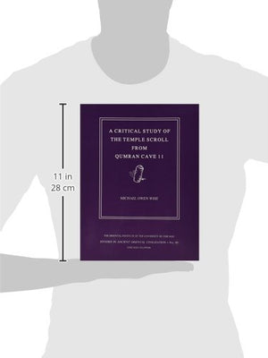 A Critical Study of the Temple Scroll from Qumran Cave 11 (Studies in Ancient Oriental Civilization, No. 49),Used
