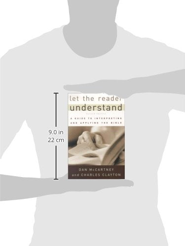 Let the Reader Understand: A Guide to Interpreting and Applying the Bible,New