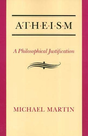 Atheism: A Philosophical Justification,Used
