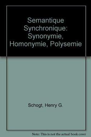 Semantique synchronique: Synonymie, homonymie, polysemie (French Edition),Used