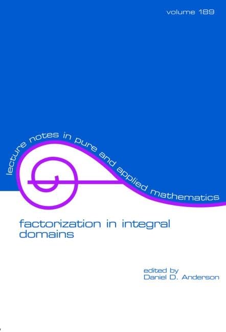 Factorization In Integral Domains (Lecture Notes In Pure And Applied Mathematics),Used