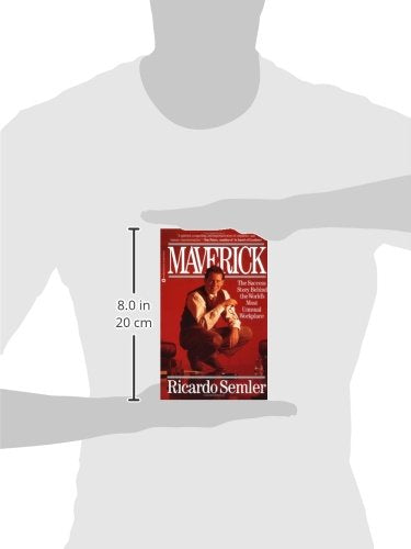 Maverick: The Success Story Behind the World's Most Unusual Workplace,New