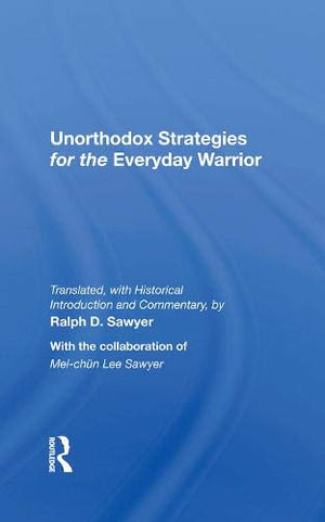 Unorthodox Strategies For The Everyday Warrior: Ancient Wisdom For The Modern Competitor,Used