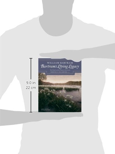 Bartram's Living Legacy: The Travels and the Nature of the South,Used