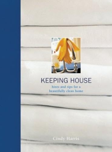 Keeping House: Hints and Tips for a Beautifully Clean Home,Used
