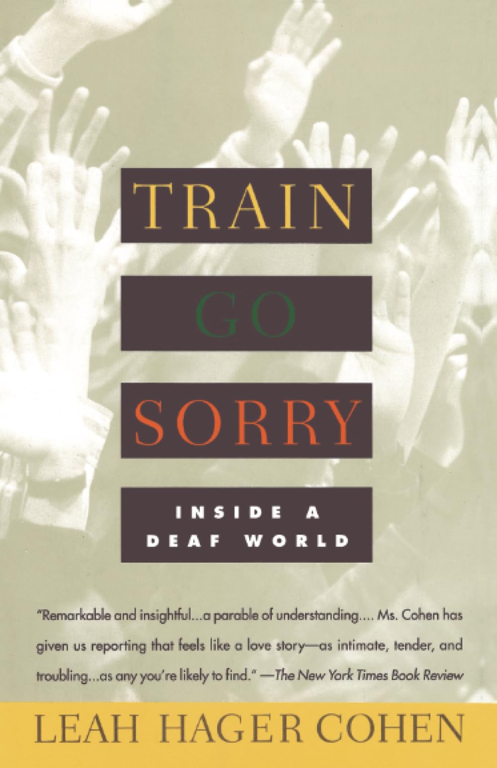 TRAIN GO SORRY: Inside a Deaf World