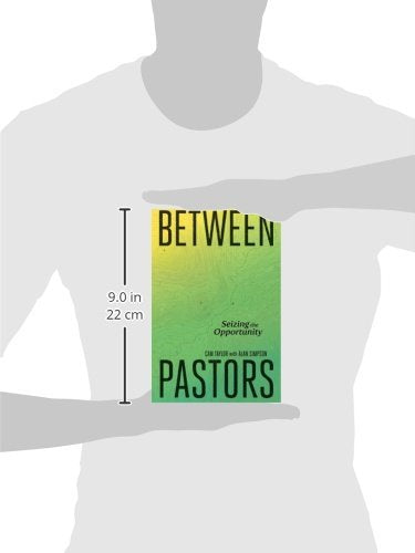 Between Pastors: Seizing the Opportunity,Used