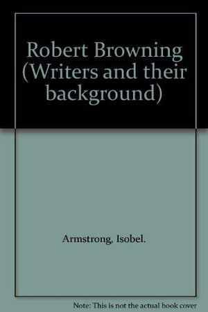 Robert Browning (Writers and their background),Used