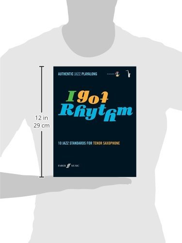 I Got Rhythm for Tenor Saxophone: 10 Jazz Standards for Tenor Saxophone, Book & CD (Faber Edition)