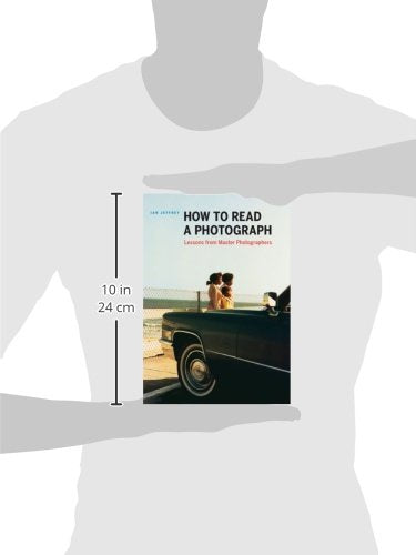 How to Read a Photograph: Lessons from Master Photographers,Used