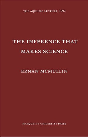 The Inference That Makes Science (Aquinas Lecture),Used