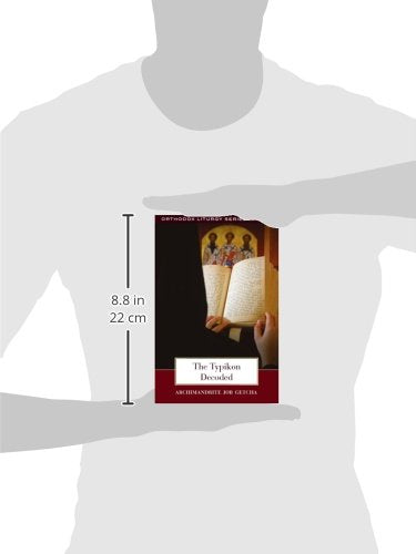 The Typikon Decoded: An Explanation of Byzantine Liturgical Practice (The Orthodox Liturgy, 3),New