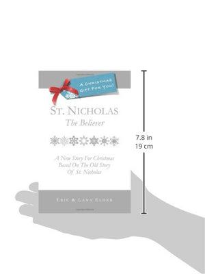 St. Nicholas: The Believer: A New Story For Christmas Based On The Old Story Of St. Nicholas,Used
