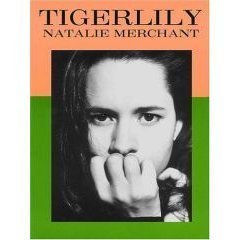 Natalie Merchant: Tigerlily,New