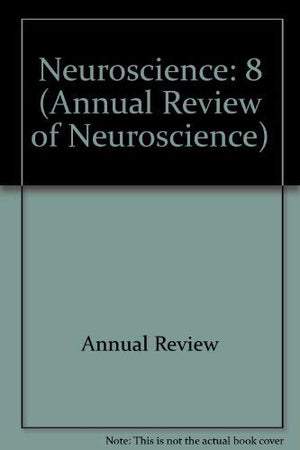 Annual Review of Neuroscience: 1985,Used