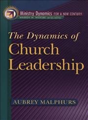 Dynamics of Church Leadership, The (Ministry Dynamics for a New Century),New