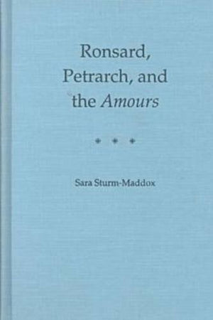 Ronsard, Petrarch, And The Amours,Used
