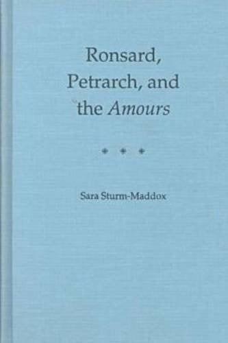 Ronsard, Petrarch, And The Amours,Used