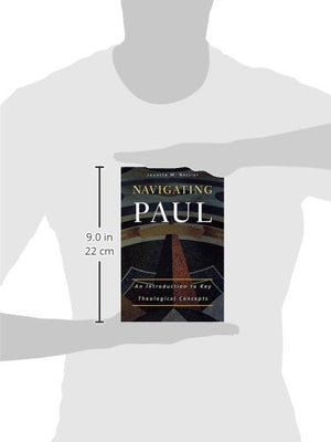 Navigating Paul: An Introduction to Key Theological Concepts,New