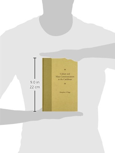 Culture and Mass Communication in the Caribbean: Domination, Dialogue, Dispersion,Used