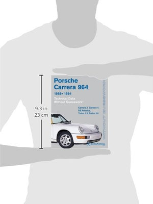 Porsche Carrera 964: 19891994 Technical Data  Without Guesswork: Carrera 2, Carrera 4, RS America, Turbo 3.3, Turbo 3.6,Used