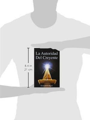La Autoridad del Creyente: (The Believer s Authority  Spanish) (Spanish Edition)