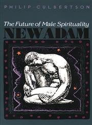 New Adam: The Future of Male Spirituality,Used