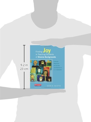 Finding Joy In Teaching Students Of Diverse Backgrounds: Culturally Responsive And Socially Just Practices In U.S. Classrooms