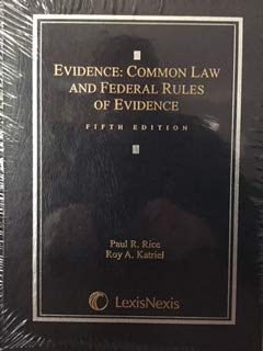 Evidence: Common Law And Federal Rules Of Evidence,Used