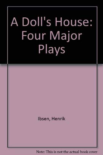 A Dolls House : Four Major Plays