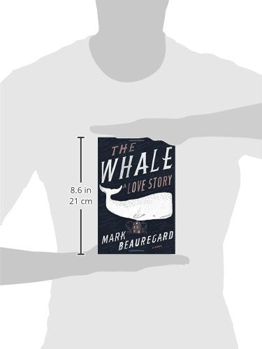 The Whale: A Love Story: A Novel,New