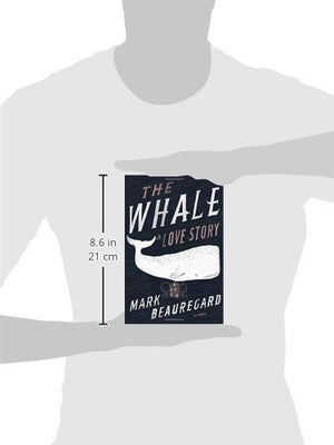 The Whale: A Love Story: A Novel,Used