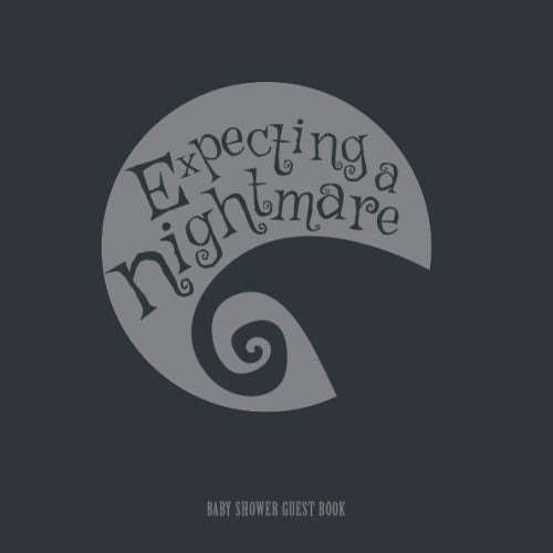 Expecting a Nightmare Baby Shower Guest Book: Alternative Halloween Theme Baby Shower Guest Book, 120 pages,Used