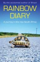 Rainbow Diary : A Journey in the New South Africa,Used