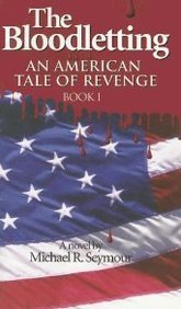 The Bloodletting (An American Tale of Revenge)