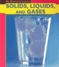 Solids, Liquids and Gases (My World of Science),Used