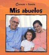 Mis Abuelos /My Grandparents (Conoce La Familia) (Spanish Edition),New