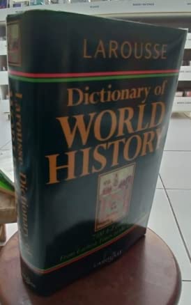 Larousse Dictionary of World History,Used