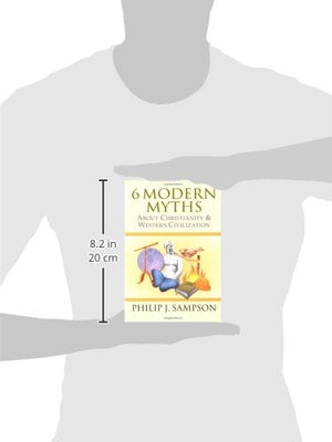 6 Modern Myths About Christianity & Western Civilization