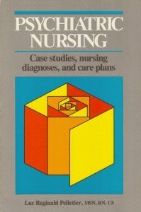 Psychiatric Nursing: Case Studies, Nursing Diagnoses, and Care Plans,Used