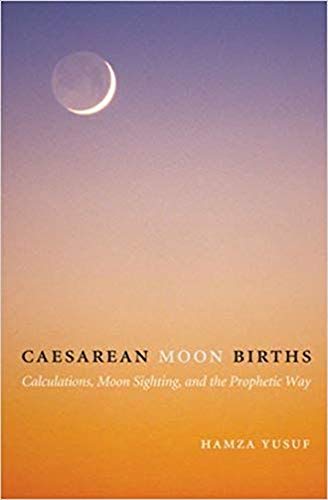 Caesarean Moon Births: Calculations, Moon Sighting, and the Prophetic Way,Used