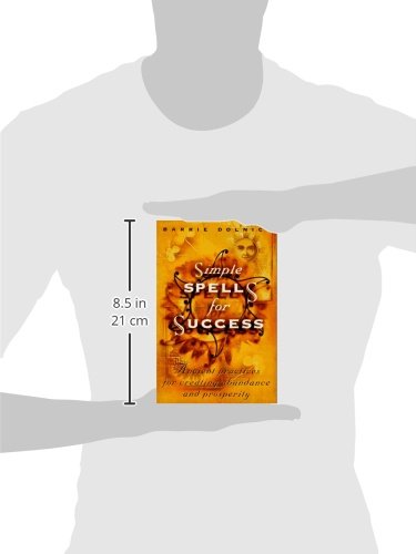 Simple Spells For Success: Ancient Practices for Creating Abundance and Prosperity,Used
