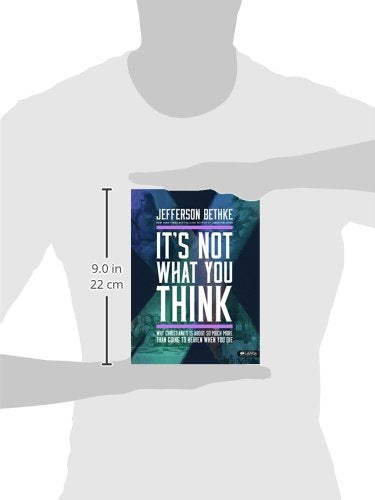 It's Not What You Think: Why Christianity is About So Much More Than Going to Heaven When You Die (Bible Study Book),Used