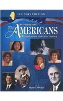 The Americans Illinois: Student Edition Grades 912 Reconstruction to the 21st Century 2003,Used